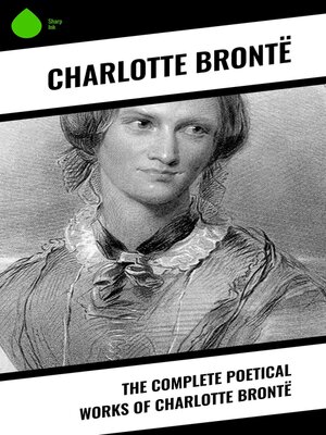 cover image of The Complete Poetical Works of Charlotte Brontë